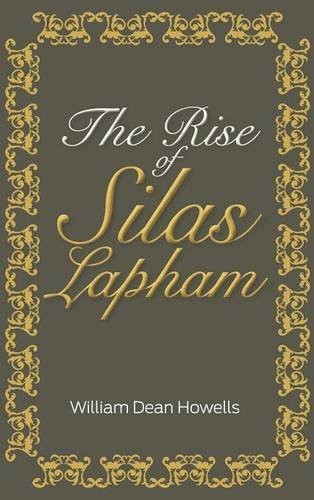 William Dean Howells: The Rise of Silas Lapham (Hardcover, 2016, Simon & Brown)