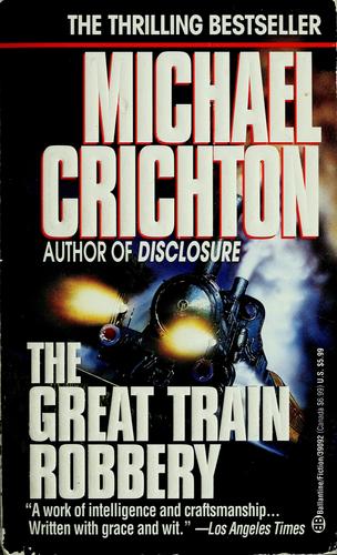 Michael Crichton: The great train robbery (1975, Ballantine)