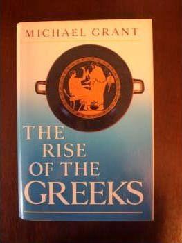 Michael Grant: The rise of the Greeks (1988)