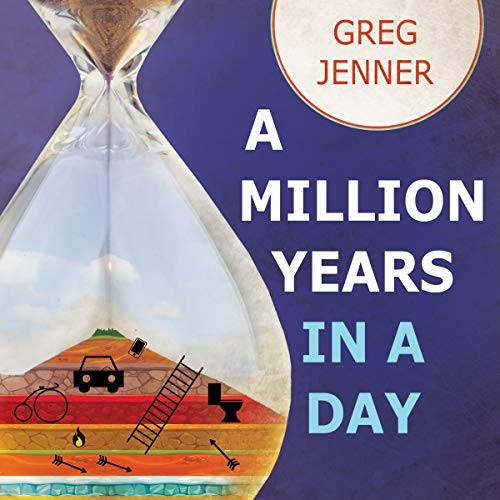 Greg Jenner: A Million Years in a Day (AudiobookFormat, Tantor and Blackstone Publishing)