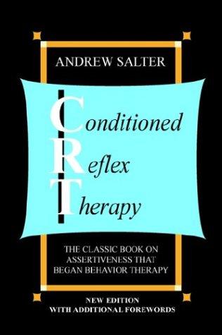 Andrew Salter: Conditioned Reflex Therapy (Paperback, 2002, Wellness Institute)