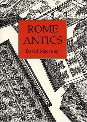 David Macaulay: Rome antics (1997, Houghton Mifflin)