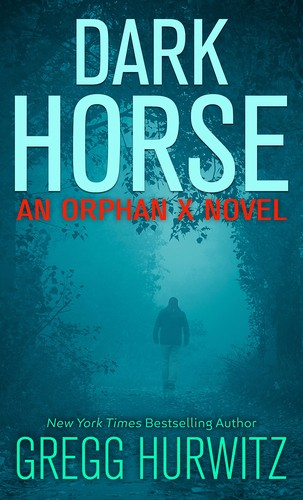 Gregg Andrew Hurwitz: Dark Horse (2022, Thorndike Press)