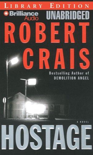 Robert Crais: Hostage (AudiobookFormat, 2008, Brilliance Audio on CD Unabridged Lib Ed)