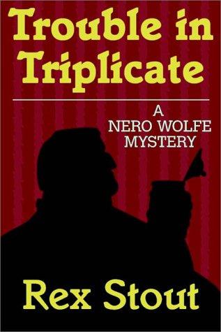 Rex Stout: Trouble In Triplicate (AudiobookFormat, Books on Tape, Inc.)