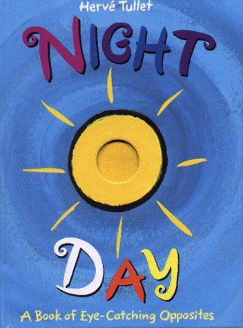 Hervé Tullet: Night/Day (Hardcover, 1999, Little Brown and Company, Little Brown & Co)