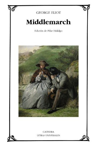 George Eliot: Middlemarch (Paperback, Ediciones Cátedra)