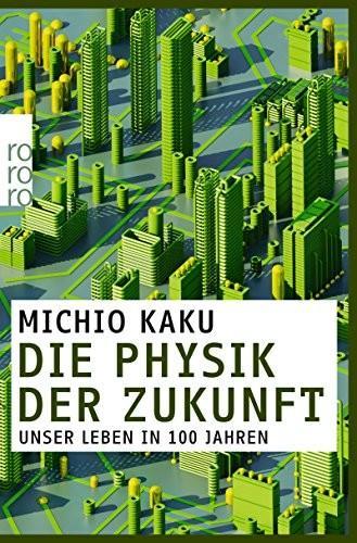 Michio Kaku: Die Physik der Zukunft (German language, 2013)