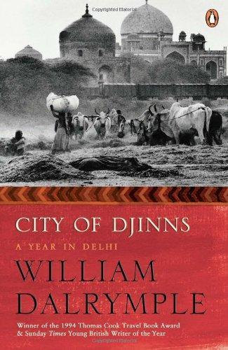 William Dalrymple: City Of Djinns : A Year In Delhi (2004)