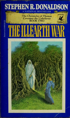 Stephen R. Donaldson: The Illearth War (The Chronicles of Thomas Covenant the Unbeliever: Book Two) (Paperback, 1981, Del Rey)