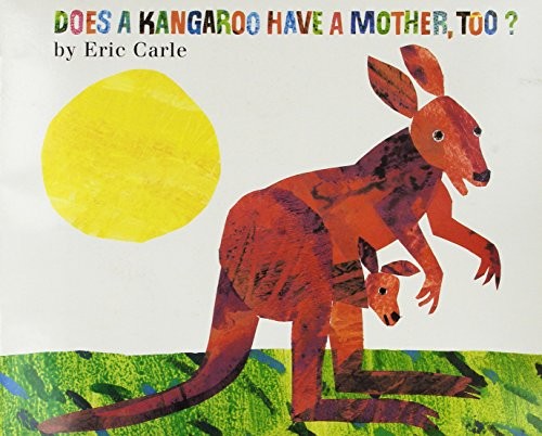 Eric Carle: Does a Kangaroo Have a Mother, Too? (Paperback, 2000, Harper Collins Publishers)