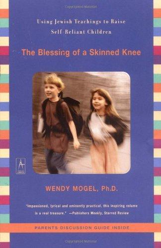 Wendy Mogel: The blessing of a skinned knee (2001)