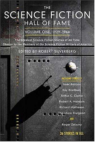 Robert A. Heinlein, Arthur C. Clarke, Robert Silverberg, others: The science fiction hall of fame (2005, Orb)