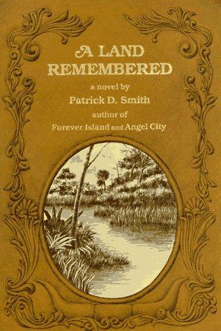 Patrick D. Smith: A Land Remembered (1984, Pineapple Press, Inc.)