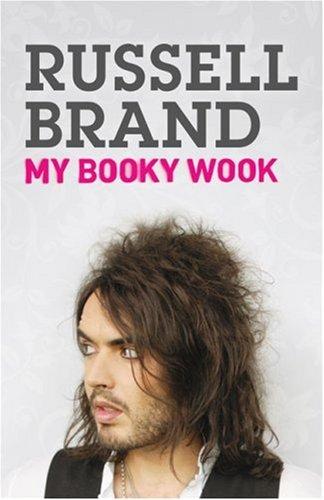 Russell Brand: My Booky Wook (Hardcover, 2007, Hodder & Stoughton)