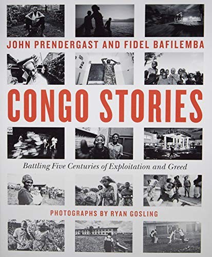 John Prendergast, Fidel Bafilemba: Congo Stories (Hardcover, Grand Central Publishing)