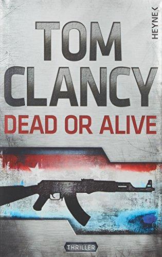 Tom Clancy, Grant Blackwood: Dead or Alive (German language, 2011, Heyne Verlag)