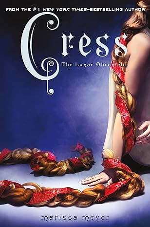 Marissa Meyer: Cress (2014, Feiwel and Friends)