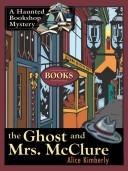 Alice Kimberly: The ghost and Mrs. McClure (2004, Wheeler Pub., Chivers)