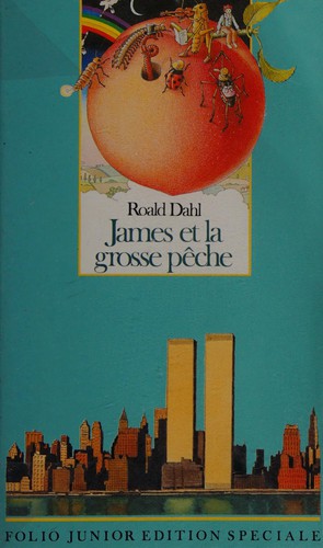 Roald Dahl: James et la grosse pêche (French language, 1995, Gallimard)