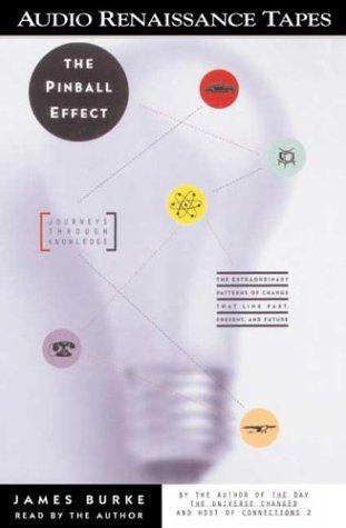 James Burke: Pinball Effect (AudiobookFormat, 1996, Audio Renaissance)