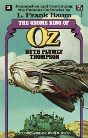 Ruth Plumly Thompson: The gnome king of Oz (1985, Ballantine Books)