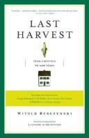 Witold Rybczynski: Last Harvest: From Cornfield to New Town (Paperback, 2008, Scribner)