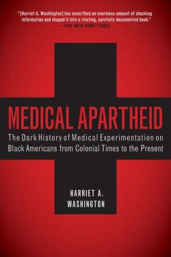 Harriet A. Washington: Medical Apartheid (2008, Harlem Moon)