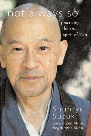 Edward Espe Brown, Shunryu Suzuki, Zen Center San Francisco: Not Always So (Paperback, 2003, Harper Paperbacks)