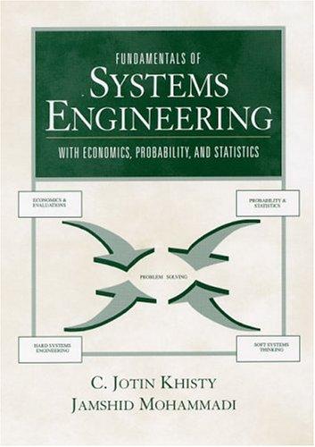 C. Jotin Khisty, Jamshid Mohammadi: Fundamentals of Systems Engineering with Economics, Probability, and Statistics (2000, Prentice Hall)