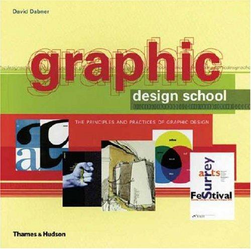 David Dabner: Graphic Design School (Paperback, 2004, Thames & Hudson Ltd)