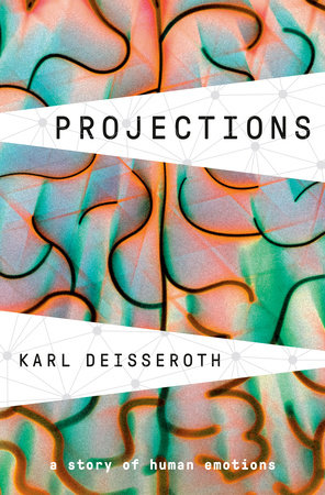 Karl Deisseroth: Projections (Hardcover, 2021, Random House)