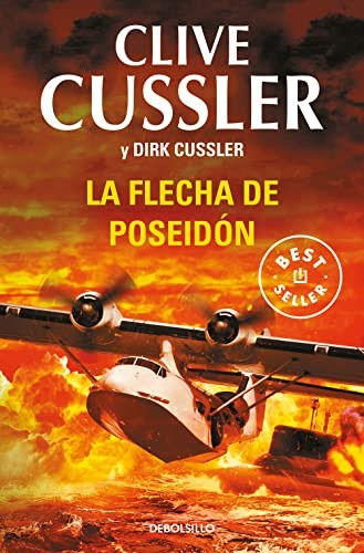 Clive Cussler, Dirk Cussler, Jofre Homedes Beutnagel: La flecha de Poseidón (Paperback, Debolsillo, DEBOLSILLO)