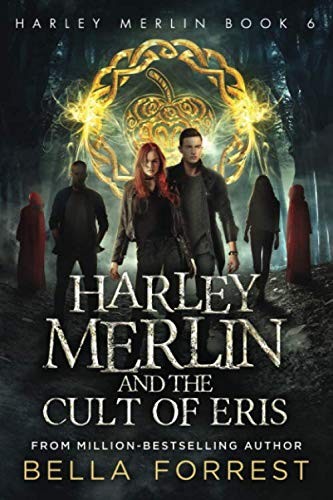 Bella Forrest: Harley Merlin and the Cult of Eris (Paperback, 2019, Independently published)
