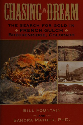 Bill Fountain: Chasing the dream (2012, Breckenridge Heritage Alliance)