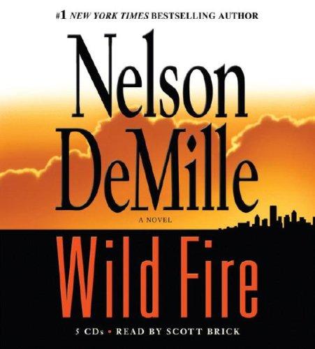 Nelson DeMille: Wild Fire (AudiobookFormat, 2006, Hachette Audio)