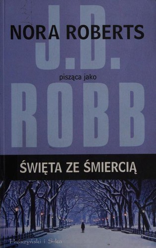 Nora Roberts: Święta ze śmiercią (Polish language, 2013, Prószyński i S-ka)