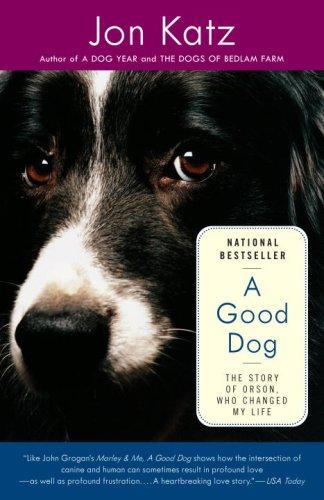 Jon Katz: A Good Dog (Paperback, 2007, Random House Trade Paperbacks)