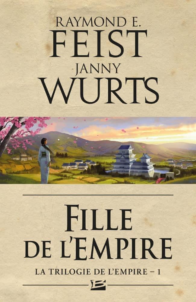 Janny Wurts, Raymond E. Feist: Fille de l'Empire (French language, 2011, Bragelonne)