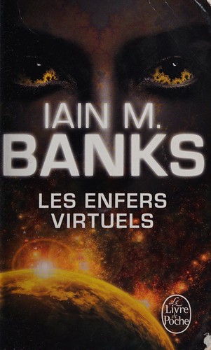 Iain M. Banks: Les enfers virtuels (French language, 2013, Librairie générale française)