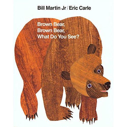 Bill Martin Jr.: Brown Bear, Brown Bear, What Do You See?