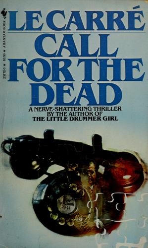 John le Carré: Call for the dead (Paperback, 1979, Bantam Books, BANTAM, Bantam, Pocket Books)