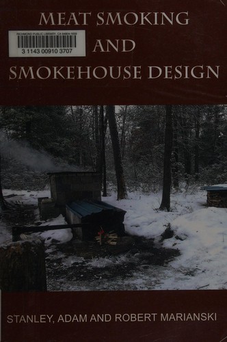 Stanley Marianski: Meat smoking and smokehouse design (2009, Bookmagic)