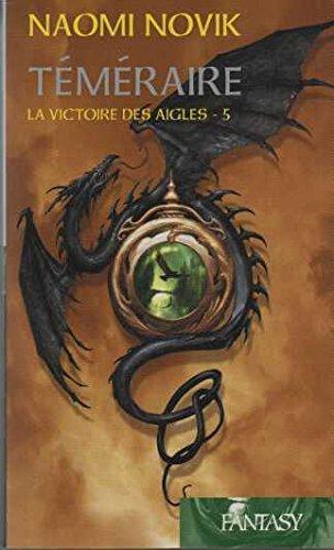 Naomi Novik: La victoire des aigles (French language, 2011)