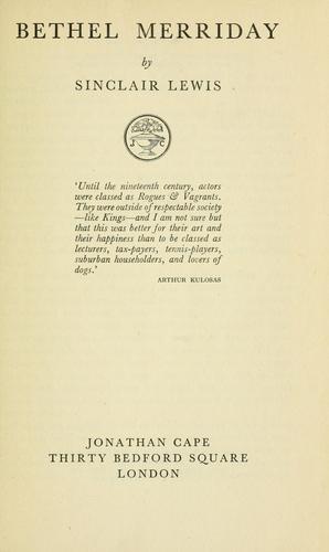 Sinclair Lewis: Bethel Merriday (1940, J. Cape)