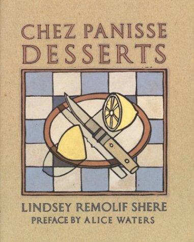 Lindsey Remolif Shere: Chez Panisse Desserts (Paperback, 1994, Random House)