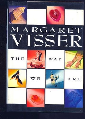 Margaret Visser: The way we are (1995, Viking)