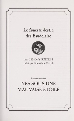 Lemony Snicket: Nés sous une mauvaise étoile (A Series of Unfortunate Events #1) (French language, 2002, Éditions Héritage)