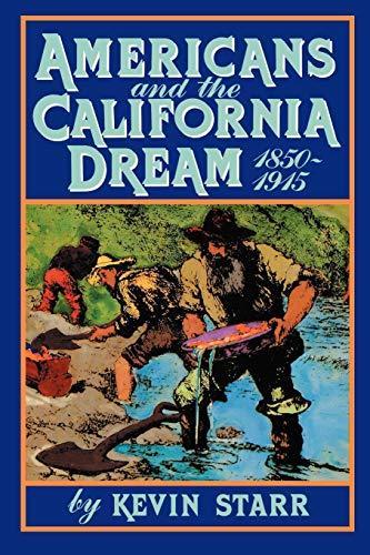 Kevin Starr: Americans and the California Dream, 1850-1915 (1986)