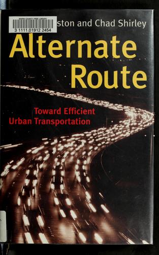 Clifford Winston: Alternate route (1998, Brookings Institution Press)